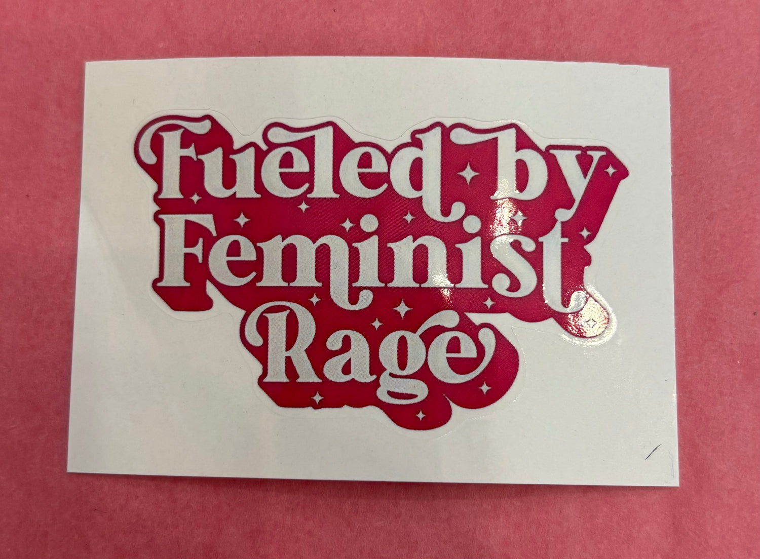 Fueled By Feminist Rage Sticker