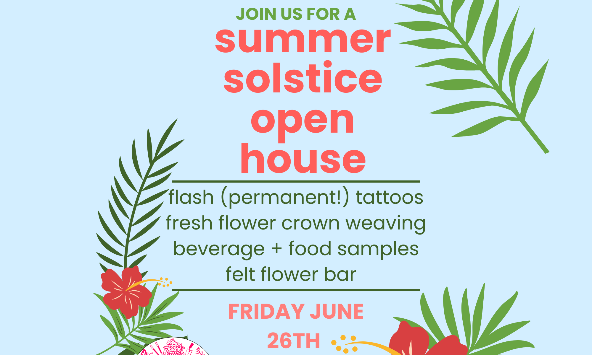 Promotional flyer for a summer solstice open house event with tropical elements and text.